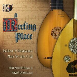 August Denhard - Meeting Place: Medieval & Renaissance Music Lute  COMPACT